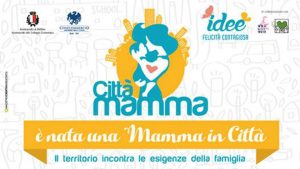 Mamma Guru: Città Mamma un progetto dell'Associazione IDEE